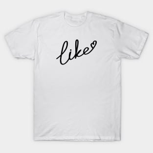 Like T-Shirt